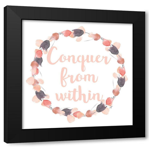 Conquer from Within Black Modern Wood Framed Art Print by James, Nola
