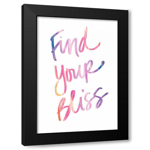 Find Your Bliss Black Modern Wood Framed Art Print by James, Nola