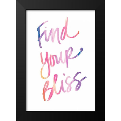 Find Your Bliss Black Modern Wood Framed Art Print by James, Nola