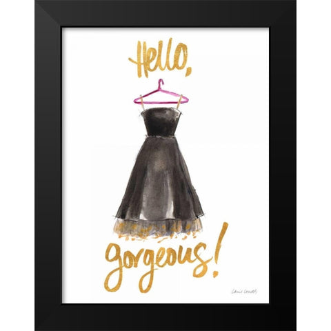 Hello Gorgeous Dress Black Modern Wood Framed Art Print by Loreth, Lanie