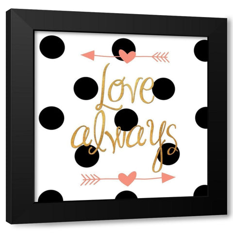 Love Always Black Modern Wood Framed Art Print by SD Graphics Studio