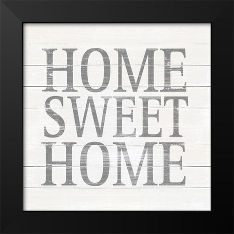 Home Sweet Home Black Modern Wood Framed Art Print by SD Graphics Studio