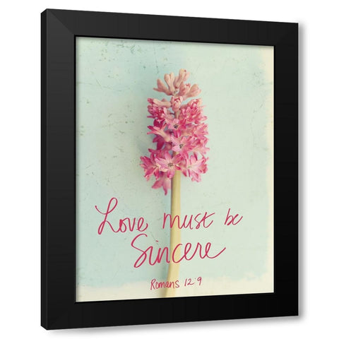 Love Must be Sincere Black Modern Wood Framed Art Print by Gardner, Sarah