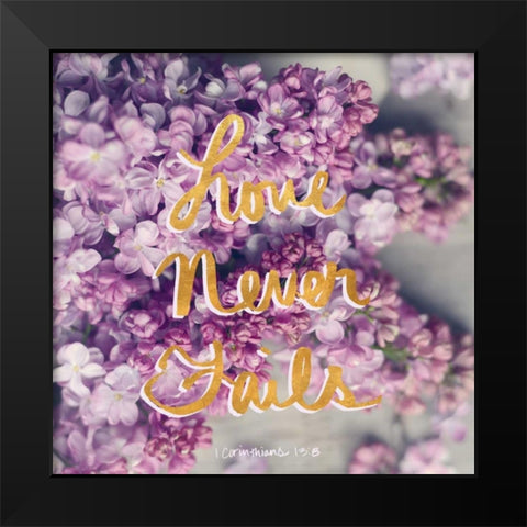 Love Never Fails Black Modern Wood Framed Art Print by Gardner, Sarah
