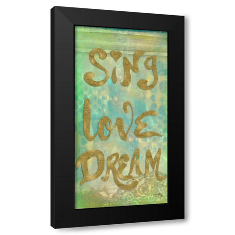 Sing Love Dream Black Modern Wood Framed Art Print with Double Matting by Medley, Elizabeth