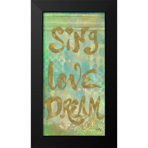 Sing Love Dream Black Modern Wood Framed Art Print by Medley, Elizabeth