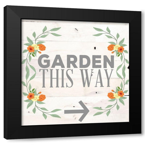 Garden This Way Black Modern Wood Framed Art Print by SD Graphics Studio