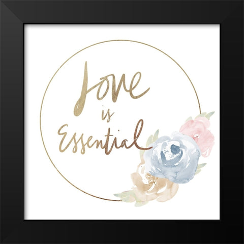Love Is Essential Black Modern Wood Framed Art Print by Loreth, Lanie