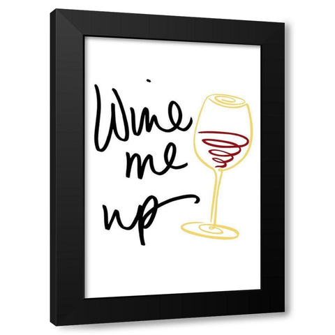 Wine Me Up Black Modern Wood Framed Art Print with Double Matting by SD Graphics Studio