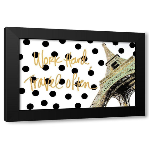 Work Hard Travel Often Black Modern Wood Framed Art Print by Navas, Emily