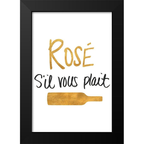 RosÃ© sil vous plait Black Modern Wood Framed Art Print by SD Graphics Studio