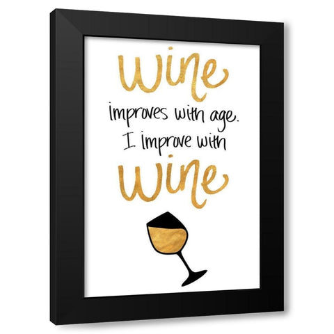 I Improve with Wine Black Modern Wood Framed Art Print with Double Matting by SD Graphics Studio