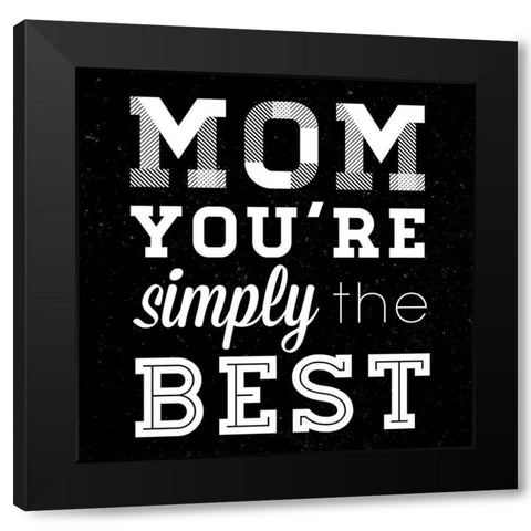 Simply the Best Mom Square Black Modern Wood Framed Art Print by SD Graphics Studio