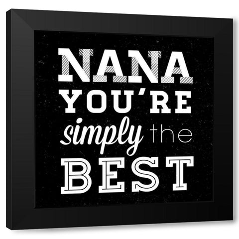 Simply the Best Nana Square Black Modern Wood Framed Art Print with Double Matting by SD Graphics Studio