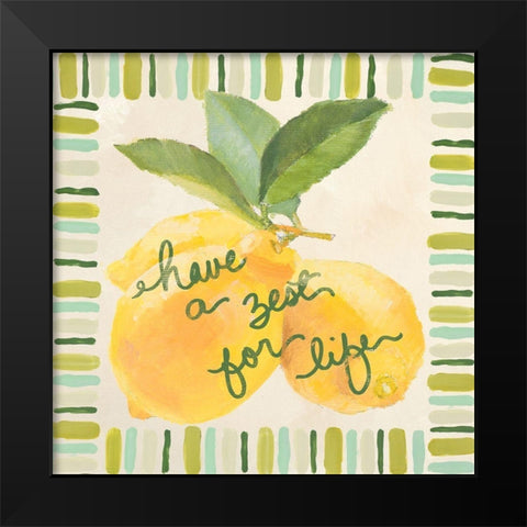 Have a Zest for Life Black Modern Wood Framed Art Print by Loreth, Lanie