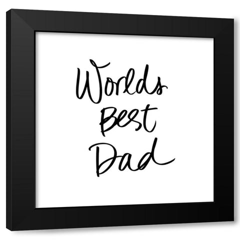 Worlds Best Dad Black Modern Wood Framed Art Print with Double Matting by SD Graphics Studio