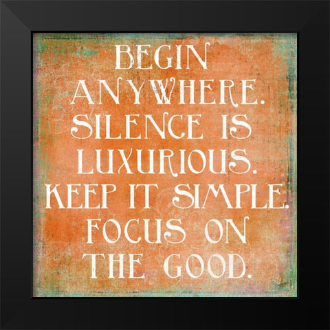 Focus On The Good Black Modern Wood Framed Art Print by SD Graphics Studio