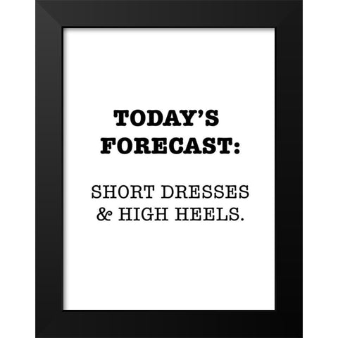 Todays Forecast Black Modern Wood Framed Art Print by SD Graphics Studio