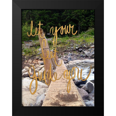 Let Your Feet Guide You Black Modern Wood Framed Art Print by Wilson, Kali