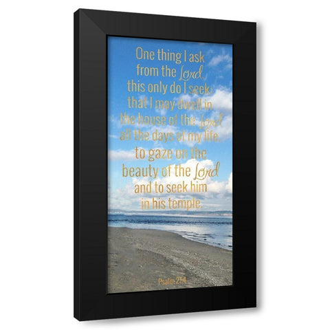 Dwell in the House of the Lord Black Modern Wood Framed Art Print with Double Matting by Wilson, Kali