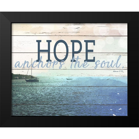 Hope Anchors The Soul Black Modern Wood Framed Art Print by Wilson, Kali