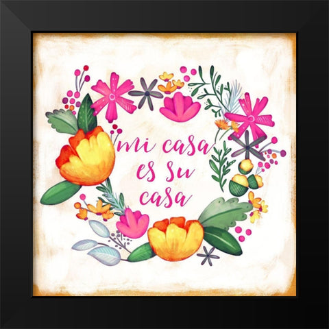 Mi Casa Es Su Casa Black Modern Wood Framed Art Print by Josefina