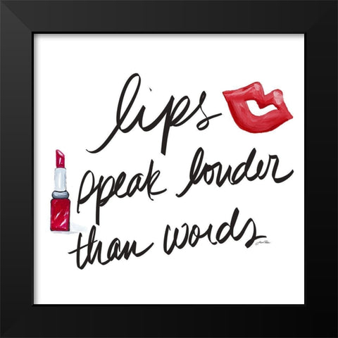 Lips Speak Louder Black Modern Wood Framed Art Print by Ritter, Gina