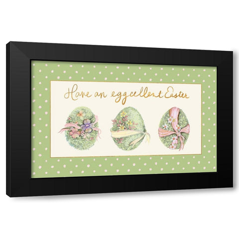 Have An Eggcellent Easter Black Modern Wood Framed Art Print with Double Matting by Gaynor, Janice