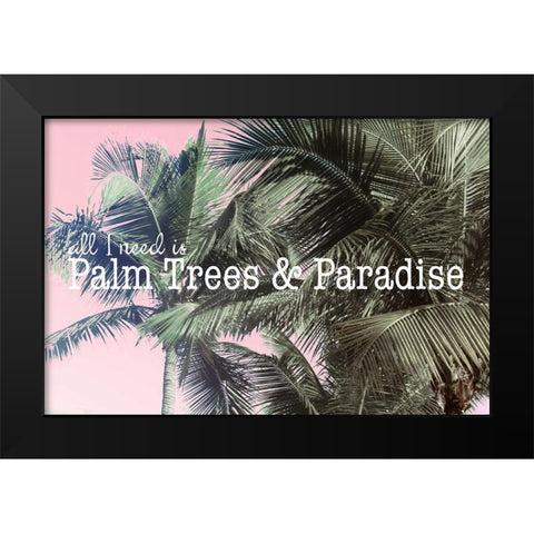 Palm Trees and Paradise Black Modern Wood Framed Art Print by Mansfield, Kathy