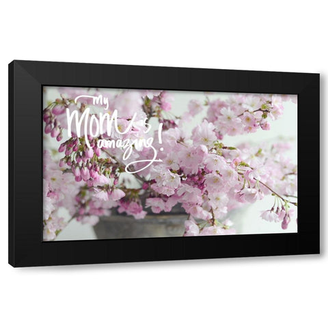 Amazing Mom Black Modern Wood Framed Art Print with Double Matting by Gardner, Sarah