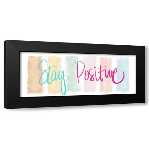 Stay Positive Black Modern Wood Framed Art Print with Double Matting by Medley, Elizabeth