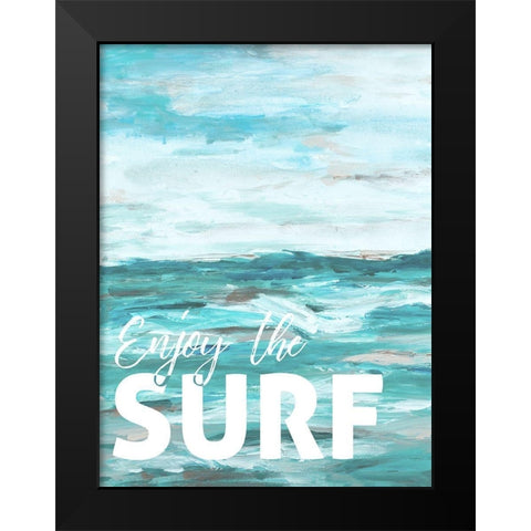 Enjoy The Surf Black Modern Wood Framed Art Print by Hewitt, L.