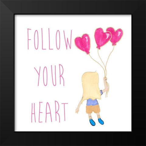 Follow Your Heart Black Modern Wood Framed Art Print by Torres, Melanie