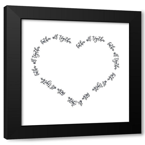 Gather All Together Heart Black Modern Wood Framed Art Print by Metz, Andi