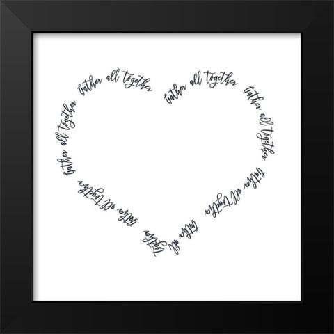 Gather All Together Heart Black Modern Wood Framed Art Print by Metz, Andi