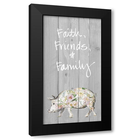 Faith Friends Family Black Modern Wood Framed Art Print by Pinto, Patricia
