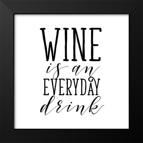 Everyday Drink Black Modern Wood Framed Art Print by SD Graphics Studio