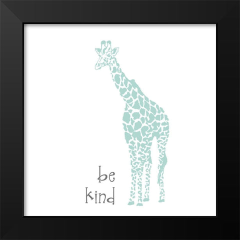 Be Kind Giraffe Black Modern Wood Framed Art Print by Pinto, Patricia