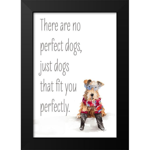 No Perfect Dogs Black Modern Wood Framed Art Print by Loreth, Lanie