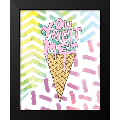 You Melt Me Black Modern Wood Framed Art Print by SD Graphics Studio