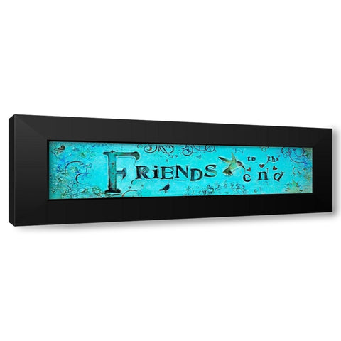 Friends to the End Black Modern Wood Framed Art Print by Kinnison, Carolyn