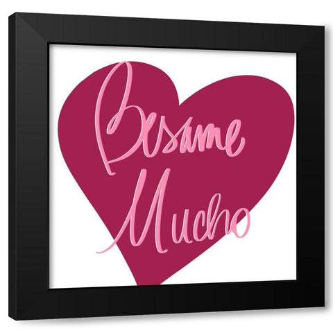 Besame Mucho Black Modern Wood Framed Art Print by SD Graphics Studio