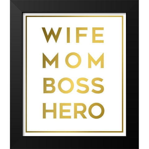 Boss Mom Black Modern Wood Framed Art Print by Quach, Anna