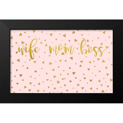Wife Mom Boss Black Modern Wood Framed Art Print by Quach, Anna