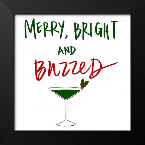 Merry, Bright And Buzzed Black Modern Wood Framed Art Print by SD Graphics Studio