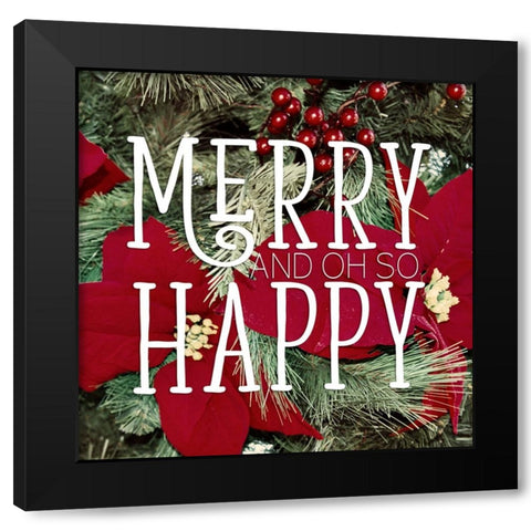 Merry and Happy Black Modern Wood Framed Art Print by Wilson, Kali