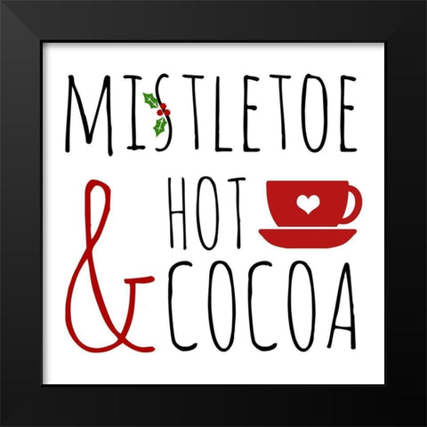 Mistletoe and Hot Cocoa Black Modern Wood Framed Art Print by Quach, Anna