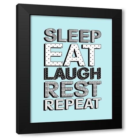 Sleep Eat Laugh Black Modern Wood Framed Art Print by Quach, Anna