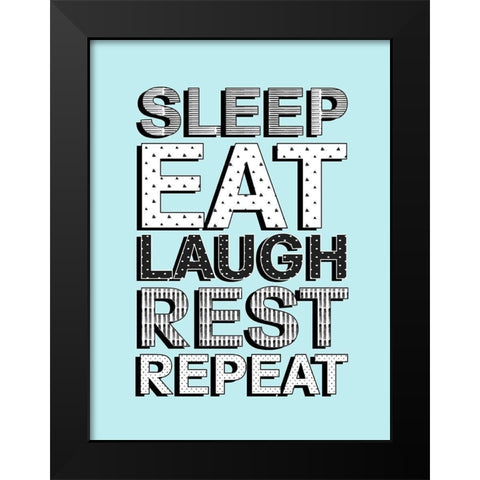 Sleep Eat Laugh Black Modern Wood Framed Art Print by Quach, Anna
