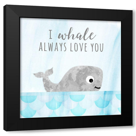 Whale Always Love You Black Modern Wood Framed Art Print by Quach, Anna
